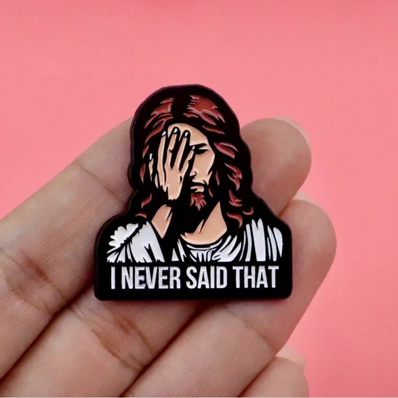 Jesus Never Said That Enamel Collectible Pin - Picture 2 of 3